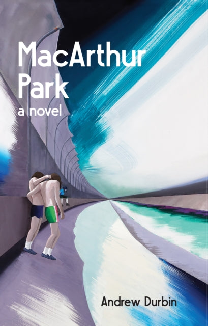 Book cover of: MacArthur Park. By: Andrew Durbin