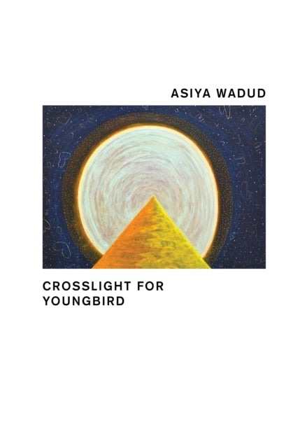 Book cover of: Crosslight for Youngbird. By: Asiya Wadud