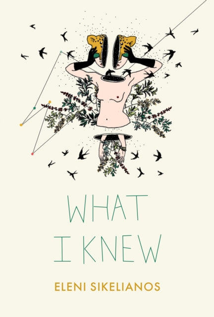 Book cover of: What I Knew. By: Eleni Sikelianos