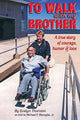 Book cover of: To Walk With My Brother. By: Evelyn Thornton