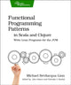 Book cover of: Functional Programming Patterns in Scala and Clojure
