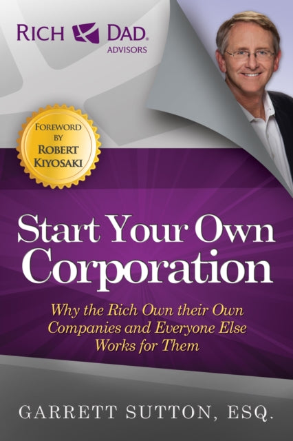 Book cover of: Start Your Own Corporation. By: Garrett Sutton