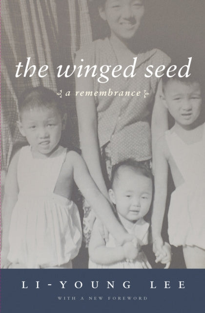 Book cover of: Winged Seed. By: Li-Young Lee