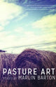 Book cover of: Pasture Art. By: Marlin Barton