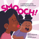 Book cover of: Smooch!. By: Karen Kilpatrick