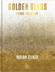 Book cover of: Golden Glass: Verre Eglomise. By: Miriam Ellner
