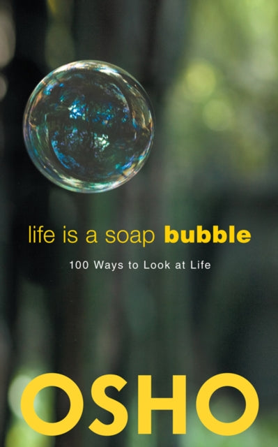 Book cover of: Life Is a Soap Bubble. By: Osho International Foundation Staff