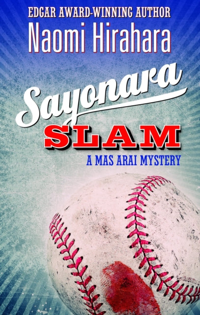 Book cover of: Sayonara Slam. By: Naomi Hirahara