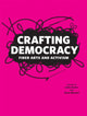 Book cover of: Crafting Democracy. By: Juilee Decker