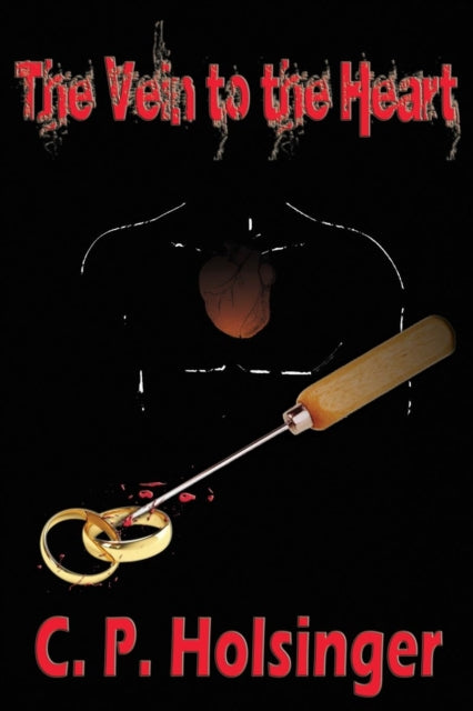 Book cover of: Vein to the Heart. By: C. P. Holsinger