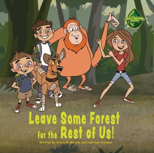 Book cover of: Leave Some Forest for the Rest of Us. By: Sylvia M. Medina