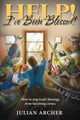 Book cover of: HELP! I've Been Blessed!. By: Julian Archer