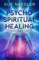 Book cover of: Psycho-Spiritual Healing. By: Guy Needler