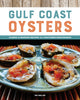Book cover of: Gulf Coast Oysters. By: Irv Miller