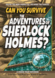 Book cover of: Can You Survive the Adventures of Sherlock Holmes?. By: Arthur Conan Doyle