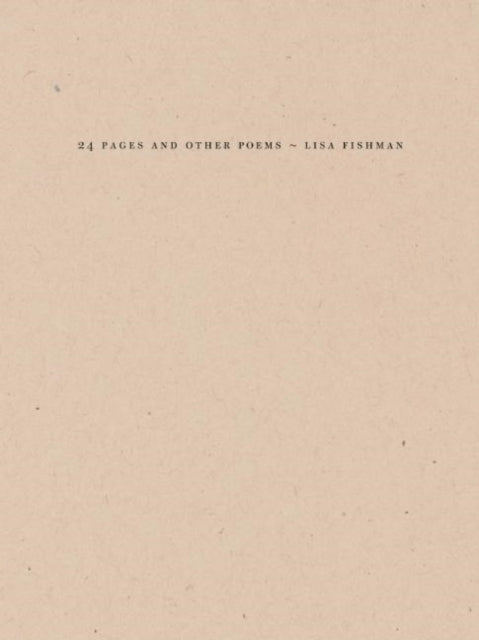 Book cover of: 24 Pages and other poems. By: Lisa Fishman