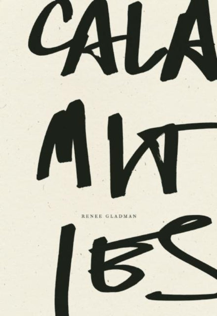 Book cover of: Calamities. By: Renee Gladman