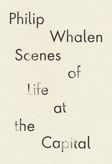 Book cover of: Scenes of Life at the Capital. By: Philip Whalen