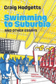 Book cover of: Swimming to Suburbia and Other Essays. By: Todd Gannon