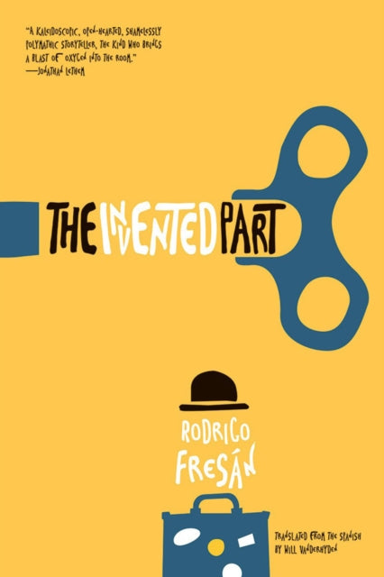 Book cover of: Invented Part. By: Rodrigo Fresan