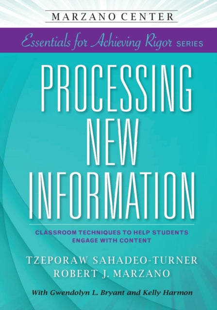 Book cover of: Processing New Information. By: Robert J. Marzano Tzeporaw Sahadeo-Turner