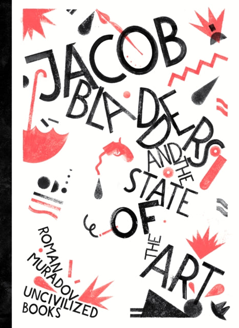 Book cover of: Jacob Bladders and the State of the Art. By: Roman Muradov
