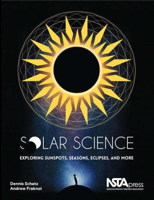 Book cover of: Solar Science. By: Dennis Schatz