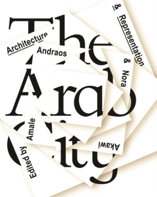 Book cover of: Arab City – Architecture and Representation