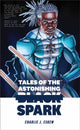 Book cover of: Tales of the Astonishing Black Spark. By: Charlie J. Eskew
