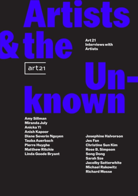 Book cover of: Artists  the Unknown: Art21 Interviews with Artists. By: Jurrell Lewis