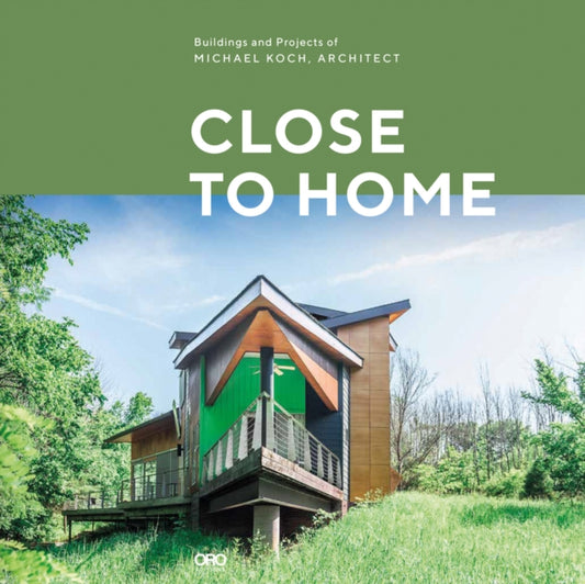 Book cover of: Close to Home. By: Michael Koch
