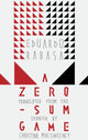 Book cover of: Zero-Sum Game. By: Eduardo Rabasa
