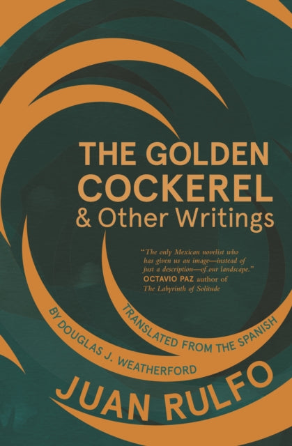 Book cover of: Golden Cockerel & Other Writings. By: Juan Rulfo