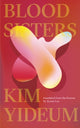 Book cover of: Blood Sisters. By: Kim Yideum