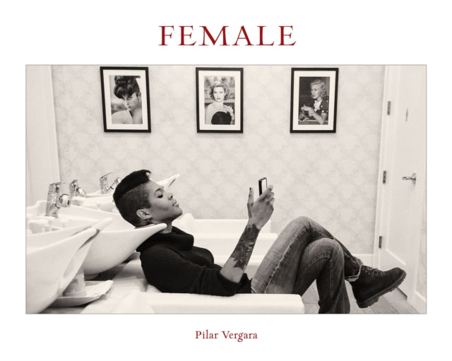 Book cover of: Female. By: Vergara, Pilar (Photographer)