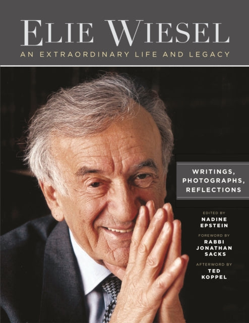 Book cover of: Elie Wiesel, An Extraordinary Life and Legacy. By: Jonathan Sacks