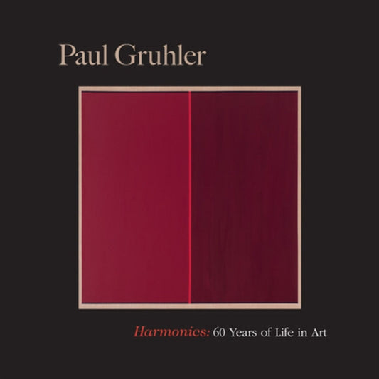 Book cover of: Harmonics: Sixty Years of Life in Art. By: Gruhler Gruhler Paul