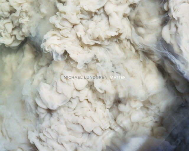 Book cover of: Michael Lundgren: Matter. By: Michael Lundgren