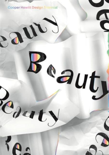 Book cover of: Beauty. By: National Design Triennial (5th 2016 New York, N.Y.)
