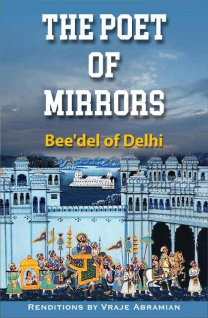 Book cover of: Poet of Mirrors. By: Vraje Abramian