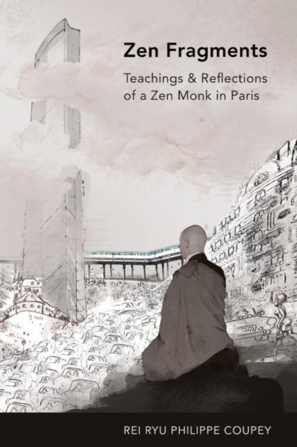 Book cover of: ZEN Fragments. By: Rei Ryu Philippe Coupey