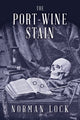 Book cover of: Port-Wine Stain. By: Norman Lock