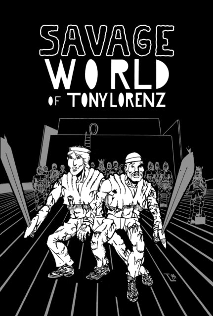 Book cover of: Savage World of Tony Lorenz. By: Tony Lorenz