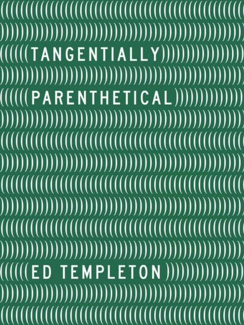 Book cover of: Ed Templeton - Tangentially Parenthetical
