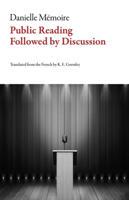 Book cover of: Public Reading Followed by Discussion. By: Danielle Mémoire