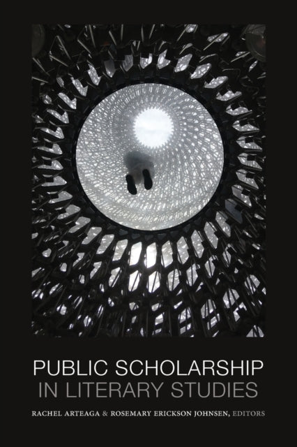 Book cover of: Public Scholarship in Literary Studies. By: Rachel Arteaga