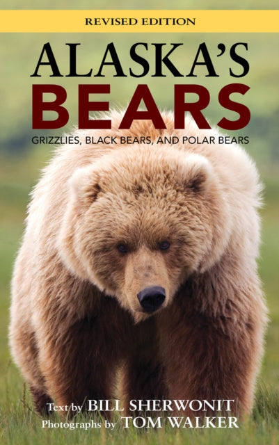 Book cover of: Alaska's Bears. By: Bill Sherwonit
