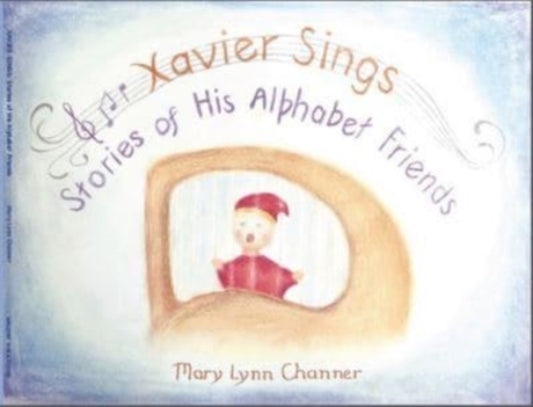 Book cover of: Xavier Sings. By: Mary Lynn Channer