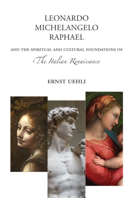 Book cover of: Leonardo, Michelangelo, Raphael