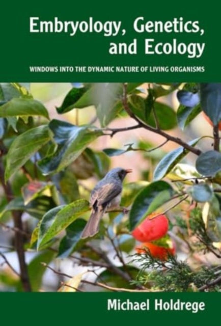 Book cover of: Embryology, Genetics and Ecology. By: Michael Holdrege
